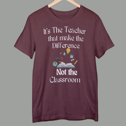 Teacher is difference not Classroom T-Shirt