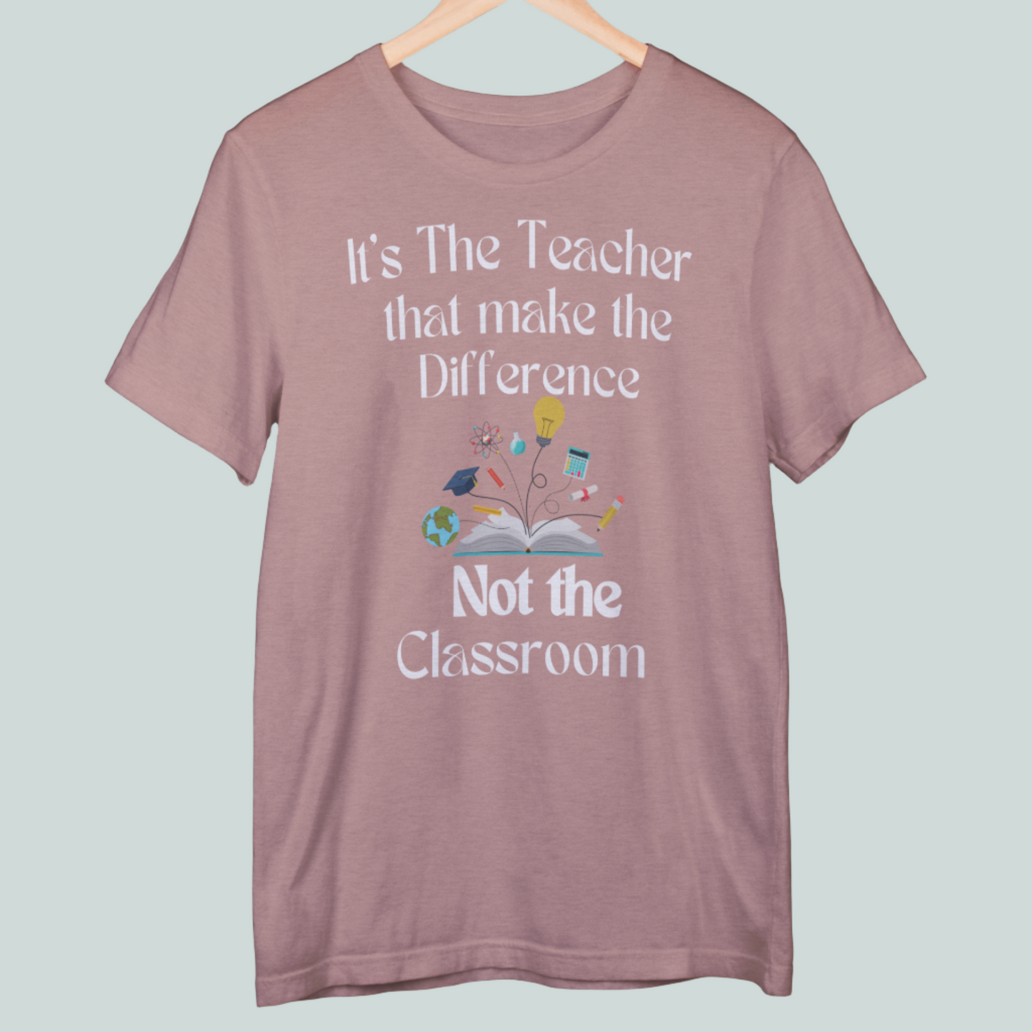 Teacher is difference not Classroom T-Shirt