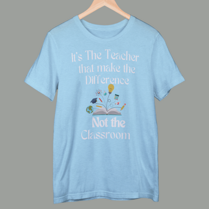 Teacher is difference not Classroom T-Shirt