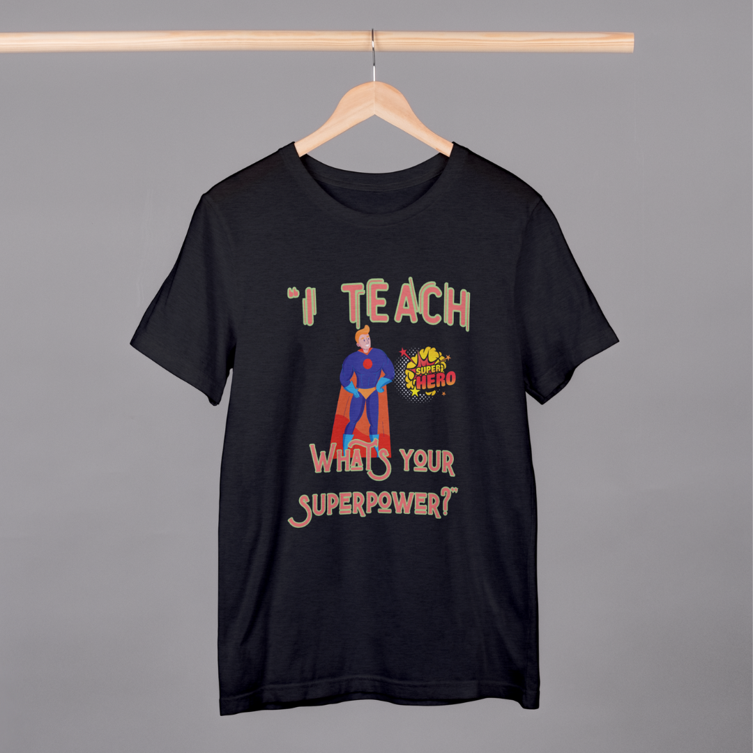 My Superpower Teacher T-shirt (Maroon & Black)