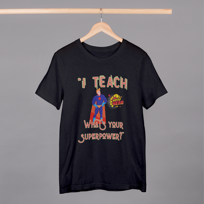 My Superpower Teacher T-shirt (Maroon & Black)