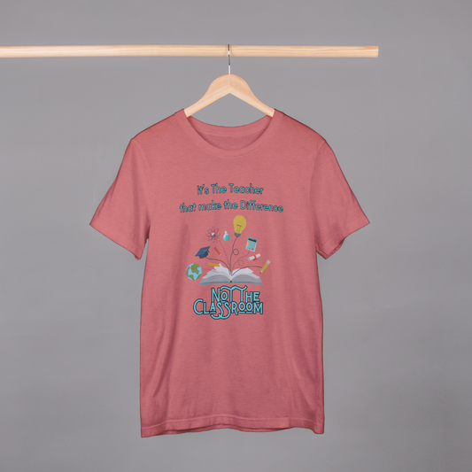 Teacher Make the Difference Not Classroom T-shirt (Coral & Peach)